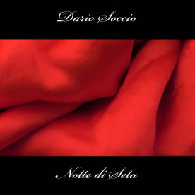 Dario Soccio - Notte di Seta