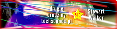 2005-12-17 - !EVENT - 2 Urodziny Techsounds - Stewart Walker and SLG - Luztro Warszawa